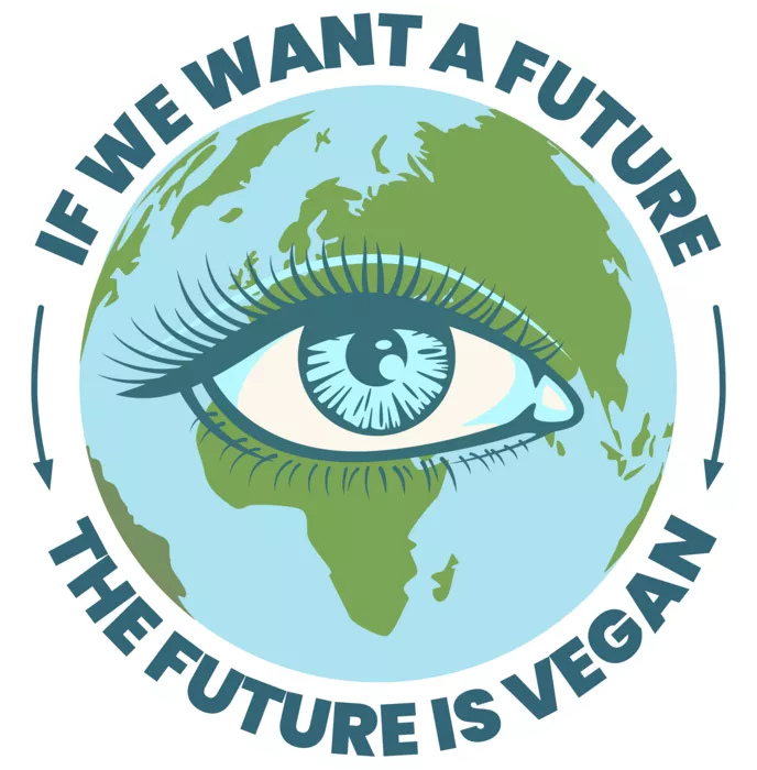 Vegan message sticker: If We Want A Future - The Future Is Vegan