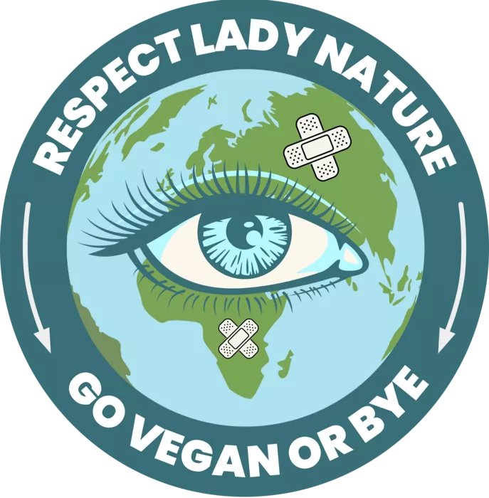 Vegan message sticker: Respect Lady Nature - Go Vegan Or Bye